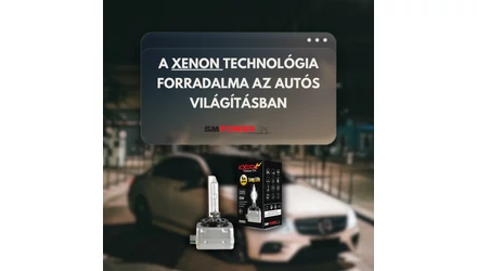 Xenon világítás az autókban: Előnyök, típusok és válogatás prémium termékeinkből